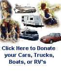 Click Here to Donate your Car, Truck, Boat or RV